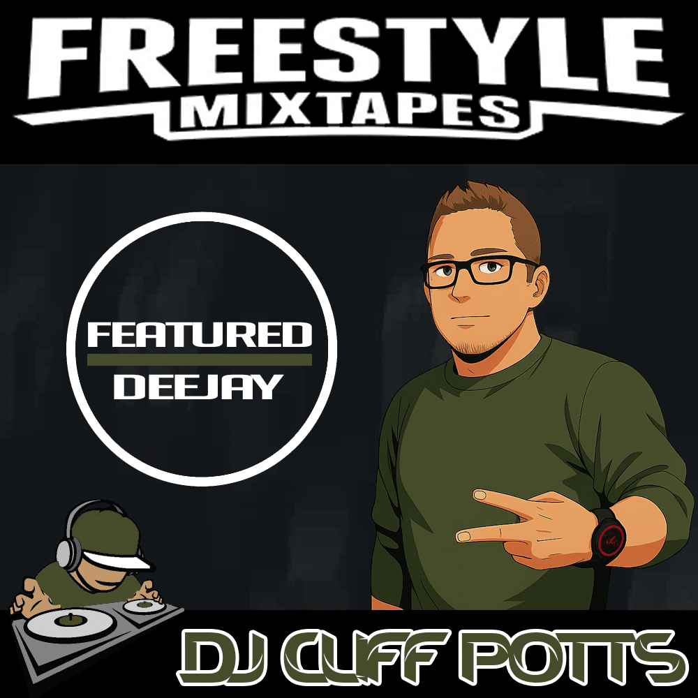 DJ CLIFF POTTS | FEATURED DJ | FREESTYLEMIXTAPES.COM
