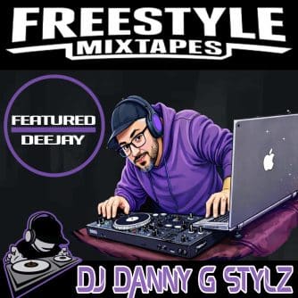 DJ DANNY G STYLZ | FREESTYLEMIXTAPES.COM