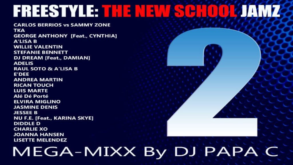 FREESTYLE: THE NEW SCHOOL JAMZ BY DJ PAPA C